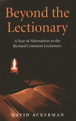 Beyond the Lectionary Beyond the Lectionary