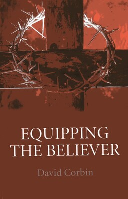 Equipping the Believer Equipping the Believer