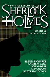 Further Encounters of Sherlock Holmes Further Encounters of Sherlock Holmes