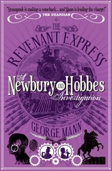 The Revenant Express: A Newbury & Hobbes Investigation The Revenant Express: A Newbury & Hobbes Investigation