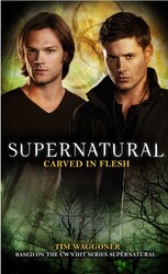 Supernatural - Carved in Flesh Supernatural - Carved in Flesh