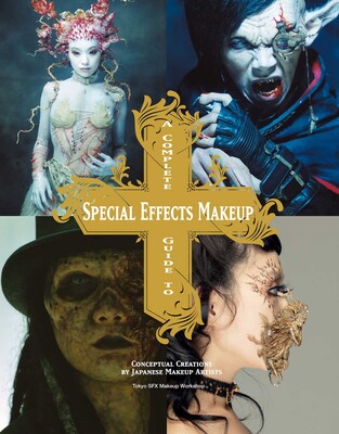 A Complete Guide to Special Effects Makeup A Complete Guide to Special Effects Makeup