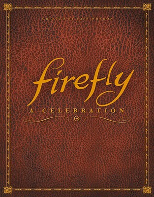 Firefly - A Celebration (Anniversary Edition) Firefly - A Celebration (Anniversary Edition)