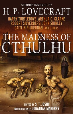 Madness of Cthulhu Anthology (Volume One Madness of Cthulhu Anthology (Volume One