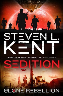 Clone Sedition (The Clone Rebellion Book 8 Clone Sedition (The Clone Rebellion Book 8