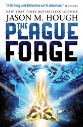 The Plague Forge (The Darwin Elevator 3 The Plague Forge (The Darwin Elevator 3