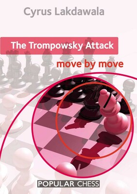 The Trompowsky Attack: Move by Move The Trompowsky Attack: Move by Move