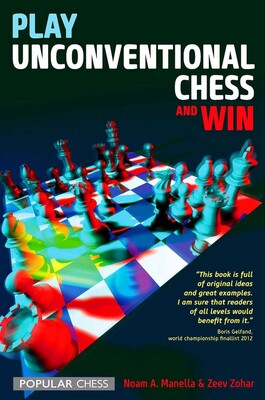 Play Unconventional Chess and Win Play Unconventional Chess and Win