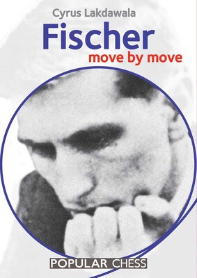 Fischer: Move by Move Fischer: Move by Move