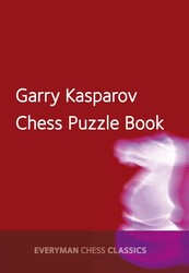 Garry Kasparov's Chess Puzzle Book Garry Kasparov's Chess Puzzle Book