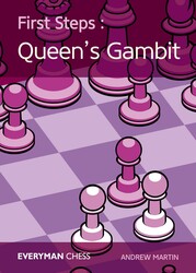 First Steps: The Queen's Gambit First Steps: The Queen's Gambit