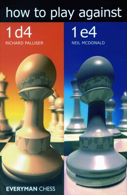 How to Play against 1d4 and 1e4 How to Play against 1d4 and 1e4