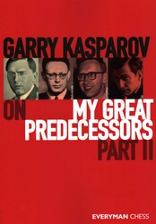 Garry Kasparov on My Great Predecessors, part 2 Garry Kasparov on My Great Predecessors, part 2