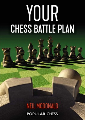 Your Chess Battle Plan Your Chess Battle Plan