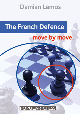 The French Defence Move by Move The French Defence Move by Move