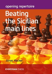 Opening Repertoire: Beating the Sicilian Main Lines Opening Repertoire: Beating the Sicilian Main Lines