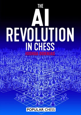 The AI Revolution in Chess The AI Revolution in Chess