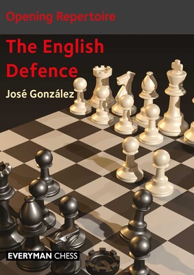 Opening Repertoire: The English Defence Opening Repertoire: The English Defence
