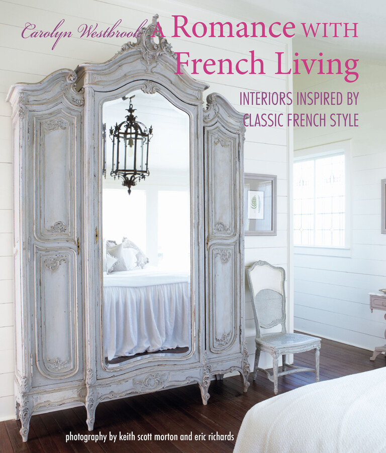 A Romance with French Living Book by Carolyn Westbrook Official