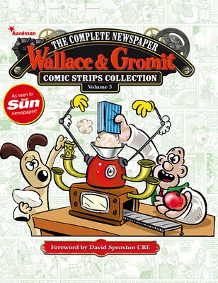 Wallace & Gromit: The Complete Newspaper Strips Collection Vol.3 Wallace & Gromit: The Complete Newspaper Strips Collection Vol.3