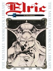 Michael Moorcock Library: Elric of Melnibone