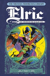 The Michael Moorcock Library: Elric The Sailor on the Seas of Fate The Michael Moorcock Library: Elric The Sailor on the Seas of Fate