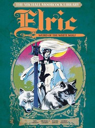 The Michael Moorcock Library: Elric The Weird of the White Wolf The Michael Moorcock Library: Elric The Weird of the White Wolf