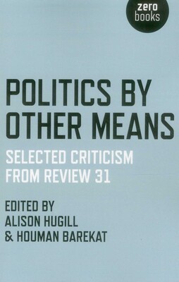 Politics by Other Means Politics by Other Means