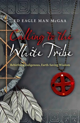 Calling to the White Tribe Calling to the White Tribe