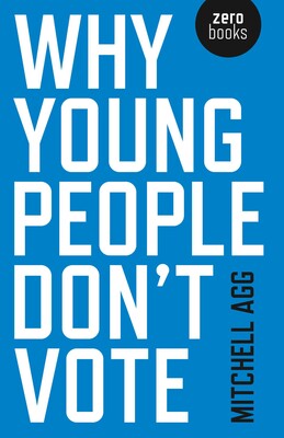 Why Young People Don't Vote Why Young People Don't Vote
