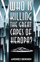 Who is Killing the Great Capes of Heropa? Who is Killing the Great Capes of Heropa?