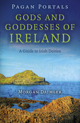Pagan Portals - Gods and Goddesses of Ireland Pagan Portals - Gods and Goddesses of Ireland