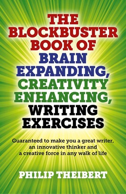 Blockbuster Book of Brain Expanding, Creativity Enhancing, Writing Exercises Blockbuster Book of Brain Expanding, Creativity Enhancing, Writing Exercises
