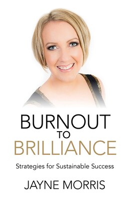 Burnout to Brilliance Burnout to Brilliance