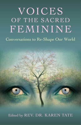 Voices of the Sacred Feminine Voices of the Sacred Feminine