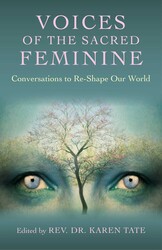 Voices of the Sacred Feminine Voices of the Sacred Feminine