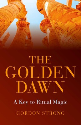 Golden Dawn - A Key to Ritual Magic Golden Dawn - A Key to Ritual Magic
