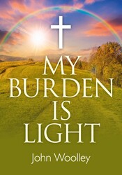 My Burden is Light My Burden is Light