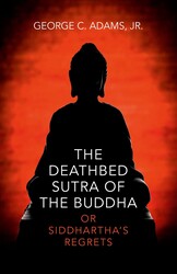 The Deathbed Sutra of the Buddha