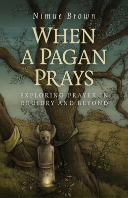 When a Pagan Prays When a Pagan Prays