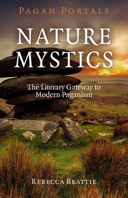 Pagan Portals - Nature Mystics Pagan Portals - Nature Mystics