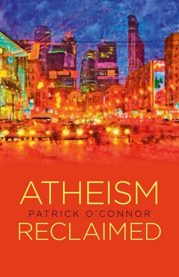 Atheism Reclaimed Atheism Reclaimed