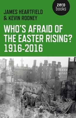 Who's Afraid of the Easter Rising? 1916-2016 Who's Afraid of the Easter Rising? 1916-2016