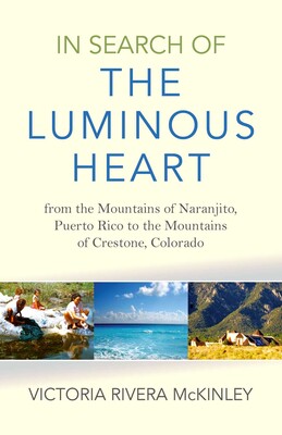 In Search of the Luminous Heart In Search of the Luminous Heart