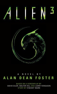 Alien 3: The Official Movie Novelization Alien 3: The Official Movie Novelization