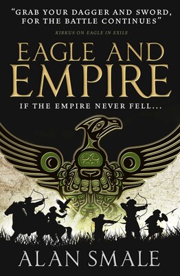 Eagle and Empire (The Hesperian Trilogy #3) Eagle and Empire (The Hesperian Trilogy #3)
