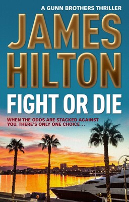 Fight or Die (A Gunn Brothers Thriller) Fight or Die (A Gunn Brothers Thriller)