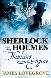 Sherlock Holmes - The Thinking Engine Sherlock Holmes - The Thinking Engine