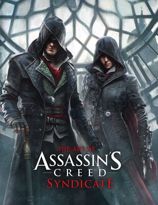 The Art of Assassin's Creed Syndicate The Art of Assassin's Creed Syndicate