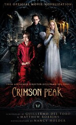 Crimson Peak: The Official Movie Novelization Crimson Peak: The Official Movie Novelization